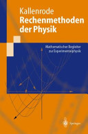 Rechenmethoden der Physik : mathematischer Begleiter zur Experimentalphysik /