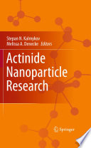 Actinide Nanoparticle Research [E-Book] /