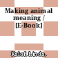 Making animal meaning / [E-Book]