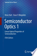 Semiconductor Optics 1 [E-Book] : Linear Optical Properties of Semiconductors /