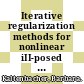 Iterative regularization methods for nonlinear iII-posed problems / [E-Book]