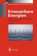 Erneuerbare Energien : Systemtechnik, Wirtschaftlichkeit, Umweltaspekte /