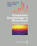 Erneuerbare Energieträger in Deutschland : Potentiale und Kosten /