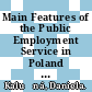 Main Features of the Public Employment Service in Poland [E-Book] /
