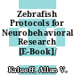 Zebrafish Protocols for Neurobehavioral Research [E-Book]/