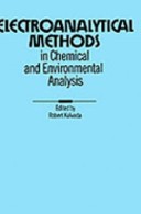 Electroanalytical methods in chemical and environmental analysis.