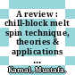 A review : chill-block melt spin technique, theories & applications [E-Book] /