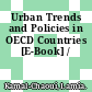 Urban Trends and Policies in OECD Countries [E-Book] /