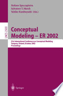Conceptual Modeling — ER 2002 [E-Book] : 21st International Conference on Conceptual Modeling Tampere, Finland, October 7–11, 2002 Proceedings /