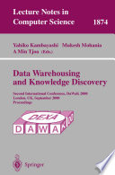 Data Warehousing and Knowledge Discovery [E-Book] : Second International Conference, DaWaK 2000 London, UK, September 4–6, 2000 Proceedings /