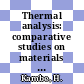 Thermal analysis: comparative studies on materials : US Japan Joint Seminar : Akron, OH, 08.04.74-12.04.74.