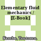 Elementary fluid mechanics / [E-Book]