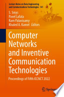 Computer Networks and Inventive Communication Technologies [E-Book] : Proceedings of Fifth ICCNCT 2022 /