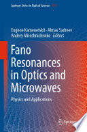Fano Resonances in Optics and Microwaves [E-Book] : Physics and Applications /
