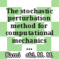 The stochastic perturbation method for computational mechanics / [E-Book]