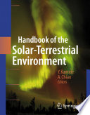 Handbook of the Solar-Terrestrial Environment [E-Book] /