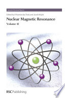 Nuclear magnetic resonance. Volume 41 / [E-Book]