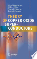 Theory of Copper Oxide Superconductors [E-Book] /