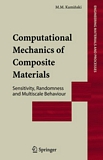 Computational mechanics of composite materials [E-Book] : sensitivity, randomness and multiscale behaviour /