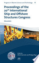 Proceedings of the 20th International Ship and Offshore Structures Congress (ISSC 2018). Volume 3, Discussions [E-Book] /