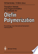 Transition Metals and Organometallics as Catalysts for Olefin Polymerization [E-Book] /