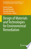 Design of Materials and Technologies for Environmental Remediation [E-Book] /