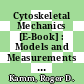 Cytoskeletal Mechanics [E-Book] : Models and Measurements in Cell Mechanics /