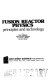 Fusion reactor physics : principles and technology /