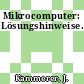 Mikrocomputer: Lösungshinweise.