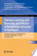 Machine Learning and Principles and Practice of Knowledge Discovery in Databases : International Workshops of ECML PKDD 2021, Virtual Event, September 13-17, 2021, Proceedings. Part I [E-Book]  /