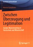 Zwischen Überzeugung und Legitimation : Gender Mainstreaming in Hochschule und Wissenschaft /
