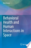 Behavioral Health and Human Interactions in Space [E-Book] /
