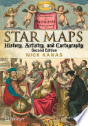Star Maps [E-Book] : History, Artistry, and Cartography /