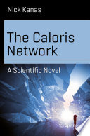 The Caloris Network [E-Book] : A Scientific Novel /