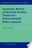 Economic models of material-product chains for environmental policy analysis /