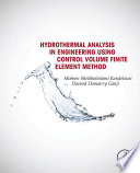 Hydrothermal analysis in engineering using control volume finite element method [E-Book] /