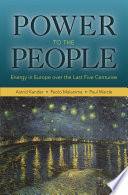 Power to the people : energy in Europe over the last five centuries [E-Book] /