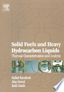 Solid fuels and heavy hydrocarbon liquids [E-Book] : thermal characterization and analysis /