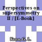 Perspectives on supersymmetry II / [E-Book]