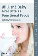 Milk and dairy products as functional foods [E-Book] /