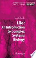 Life: An Introduction to Complex Systems Biology [E-Book] /