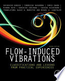 Flow-induced vibrations : classifications and lessons from practical experiences [E-Book] /