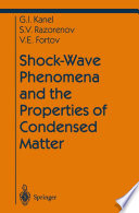 Shock-Wave Phenomena and the Properties of Condensed Matter [E-Book] /