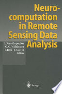 Neurocomputation in remote sensing data analysis : proceedings of concerted action COMPARES (connectionist methods for pre-processing and analysis of remote sensing data) : with 39 tables /