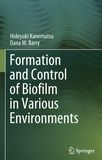 Formation and control of biofilm in various environments /