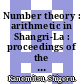 Number theory : arithmetic in Shangri-La : proceedings of the 6th China-Japan Seminar, Shanghai, China, 15-17 August 2011 [E-Book] /