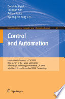 Control and Automation [E-Book] : International Conference, CA 2009, Held as Part of the Future Generation Information Technology Conference, CA 2009, Jeju Island, Korea, December 10-12, 2009.Proceedings /