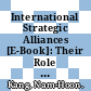 International Strategic Alliances [E-Book]: Their Role in Industrial Globalisation /