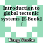 Introduction to global tectonic systems [E-Book] /