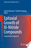 Epitaxial Growth of III-Nitride Compounds [E-Book] : Computational Approach /